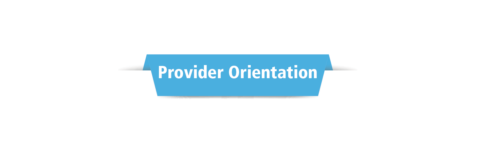 Provider Orientation - June 2026